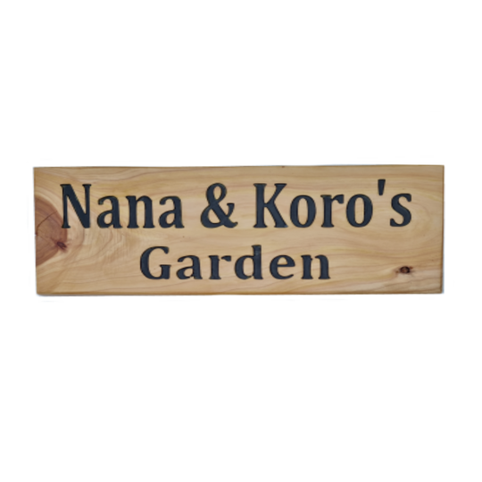 Macrocarpa 'Nana & Koro's Garden' Sign